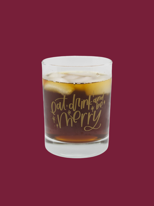 Eat, Drink and Be Merry Old Fashions Glass 14 oz