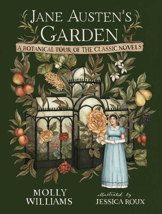 Jane Austen's Garden by Molly Williams: Hardcover; 208 pages / English