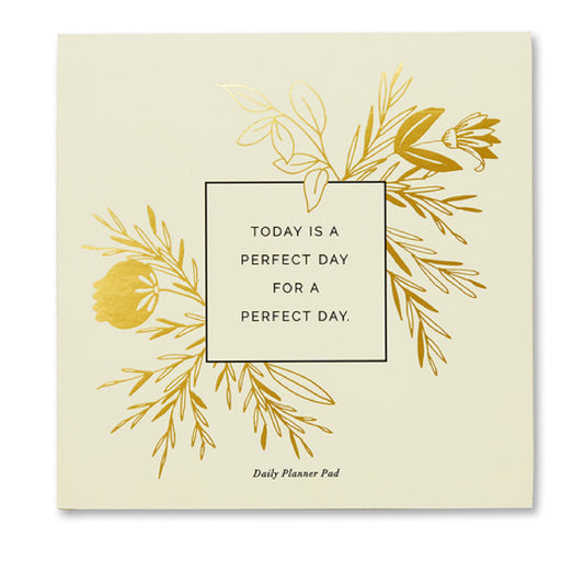 Today Is a Perfect Day Daily Planner Pad