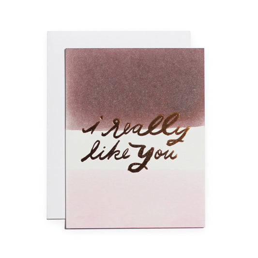 I Really Like You Card