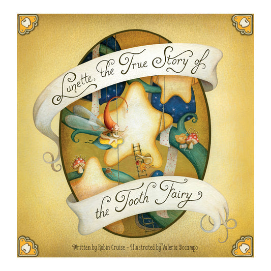 Lunette, the True Story of the Tooth Fairy