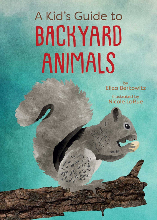 Kid's Guide to Backyard Animals