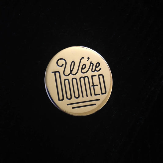 We're Doomed enamel pin - Star Wars pin