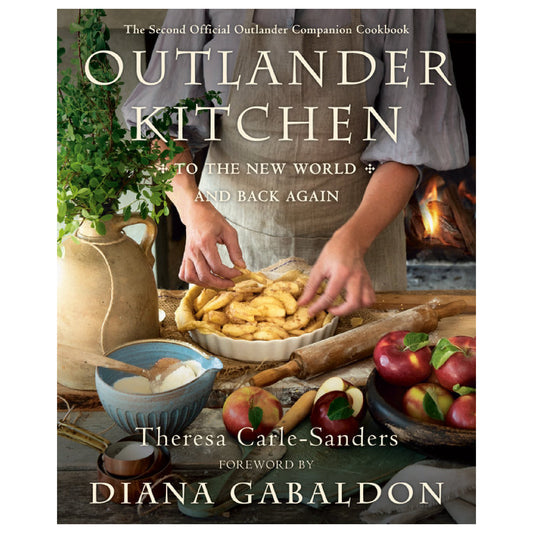 Outlander Kitchen: To the New World and Back Again