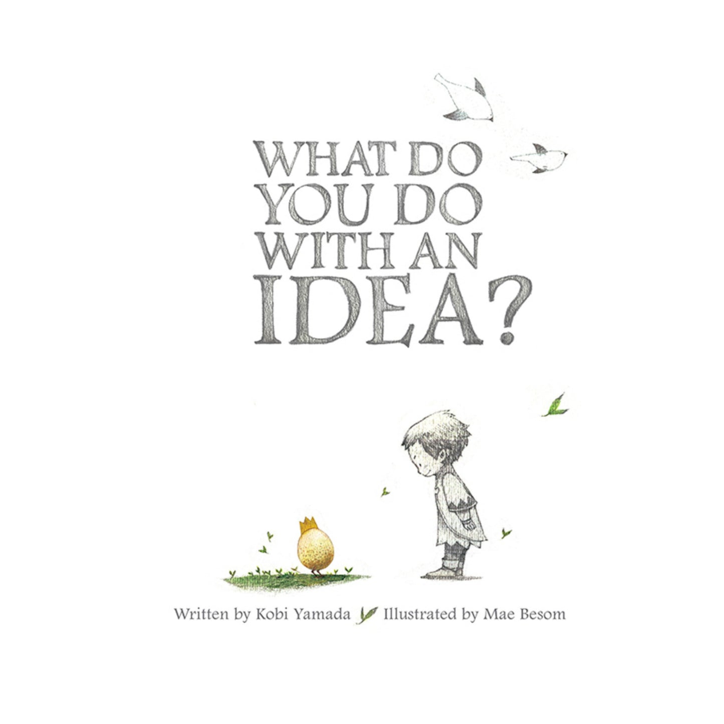 What Do You Do With an Idea?