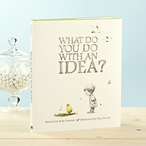 What Do You Do With an Idea?